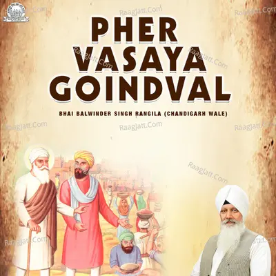 Pher Vasaya Goindval - Bhai Balwinder Singh Rangila (Chandigarh Wale)