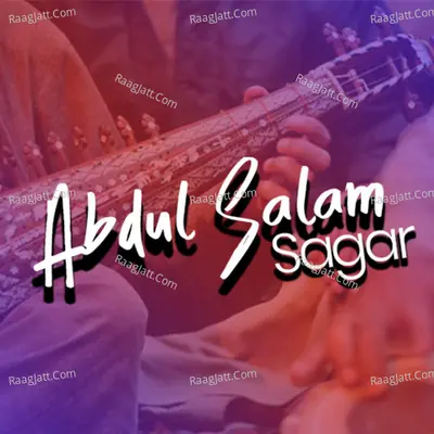 Abdul Salam Sagar Poster