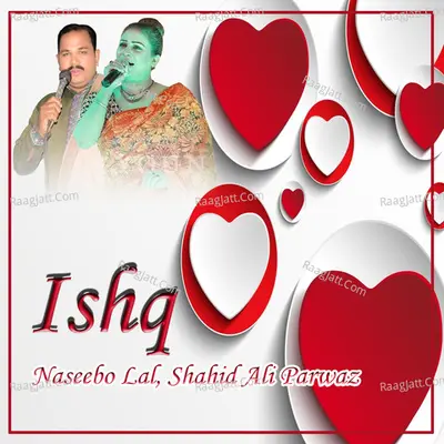 Ishq - Naseebo Lal