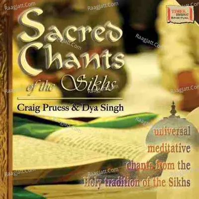 Sacred Chants Of Sikhs - Dya Singh