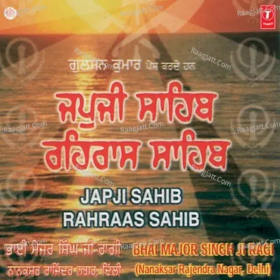 Japji Sahib Rahraas Sahib - Bhai Major Singh Ji Ragi