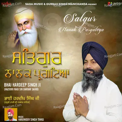 Satgur Nanak Pargateya - Bhai Hardeep Singh Ji (Hazoori Ragi Sri Darbar Sahib)