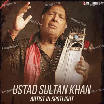 Ustad Sultan Khan - Artist In Spotlight