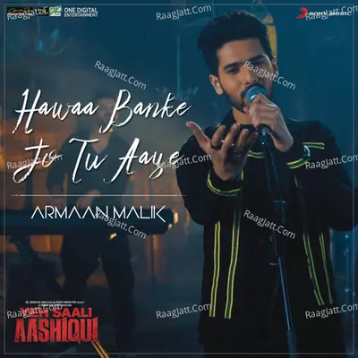 Hawaa Banke Jo Tu Aaye (From "Yeh Saali Aashiqui")