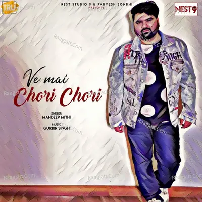 Ve Mai Chori Chori - Single Cover