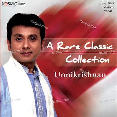 A Rare Classic Collection - P. Unnikrishnan