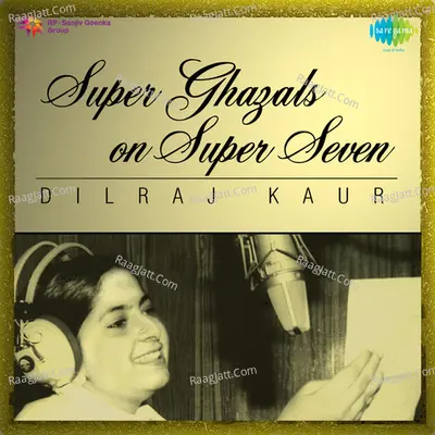 Seper Ghazals On Super Seven Dilraj Kaur - Dilraj Kaur