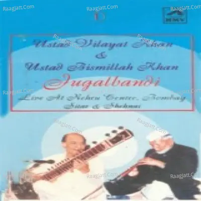 Ustad Vilayat Khan And Bismillah Khan - Jugalbandi - Ustad Vilayat Khan