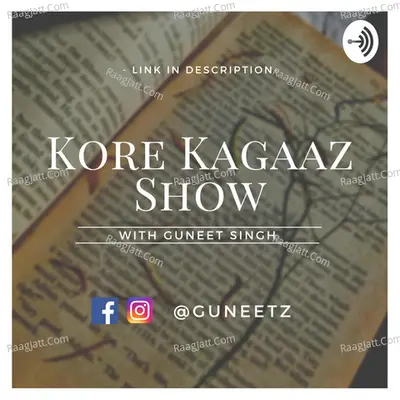 Kore Kagaaz With Guneet Singh - season - 1 - Guneet Singh