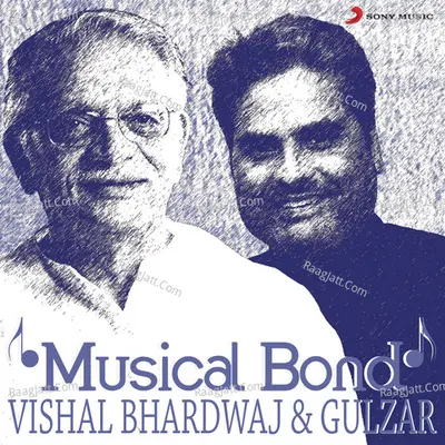 Musical Bond: Vishal Bhardwaj & Gulzar - Vishal Bhardwaj