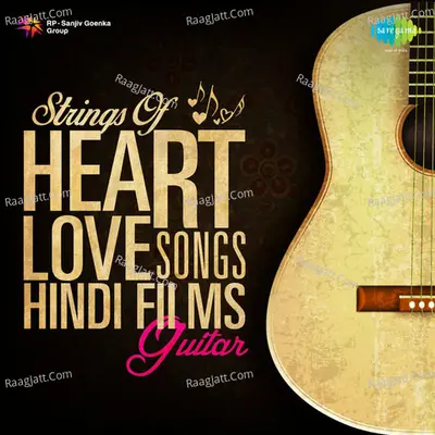 Strings Of Heart Love Songs Hindi Films Guitar - John Timotie