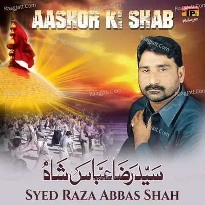 Aashor Ki Shab - Syed Raza Abbas Shah