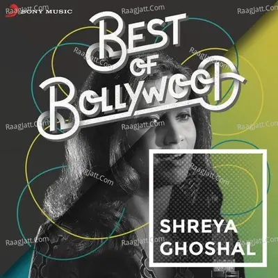Best of Bollywood: Shreya Ghoshal Poster
