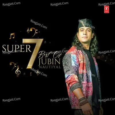 Super 7 - Best Of Jubin Nautiyal Cover