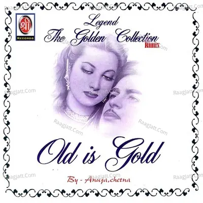 Old Is Gold - Remix - Anuja