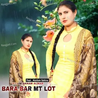 Bara Bar Mt Lot - Wasim Akram Alwar