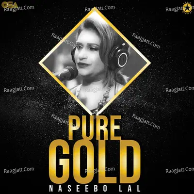 Pure Gold - Naseebo Lal