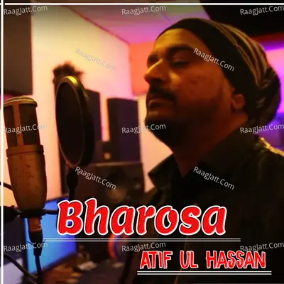 Bharosa - Atif ul Hassan