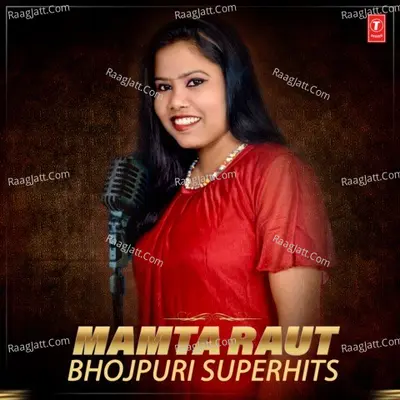 Mamta Raut Bhojpuri Superhits - Nawab Raja