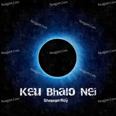 Keu Bhalo Nei