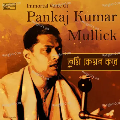 Tumi Kemon Korey - Immortal Voice of Pankaj Kumar Mullick Poster