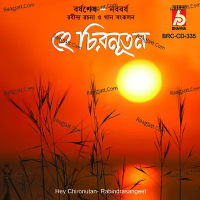 Hey Chironutan - Rabindranath Tagore