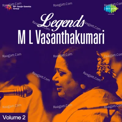 Legends M L Vasanthakumari Vol 2 - M L Vasanthakumari