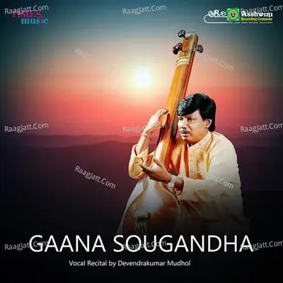 Gaana Sougandha - Devendra Kumar Mudhol