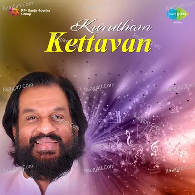 Kurutham Kettavan - K J Yesudas