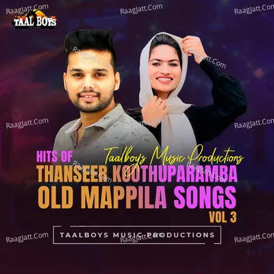 Hits Of Thanseer Koothuparamba Old Mappila Songs, Vol. 3 - Thanseer Koothuparamba
