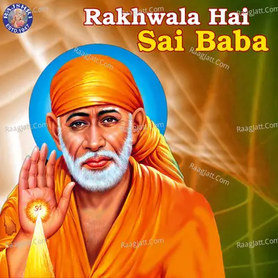 Rakhwala Hai Sai Baba - Sanjivani