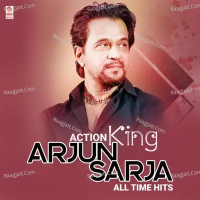 Action King Arjun Sarja All Time Hits Poster