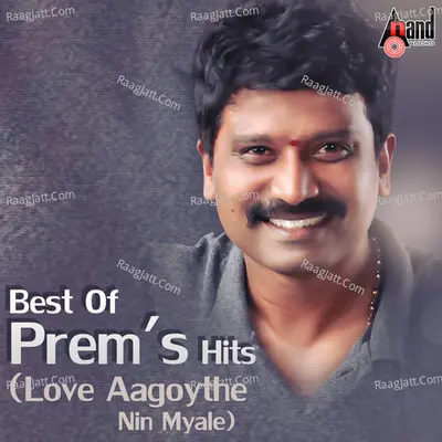Best Of Prems Hits -(Love Aagoythe Nin Myale) Poster