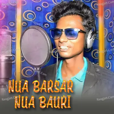 Nua Barsar Nua Bauri Cover