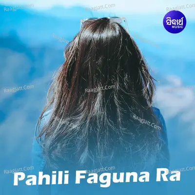 Pahili Faguna Ra - Bibhu Kishore