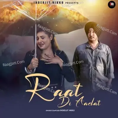 Raat Di Aadat