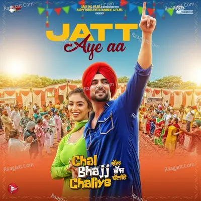 Jatt Aye Aa (From "Chal Bhajj Chaliye")