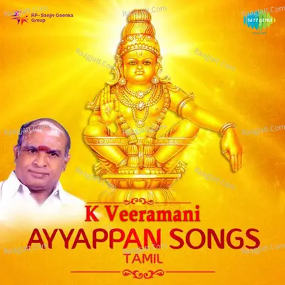 Ayyappan Songs K Veeramani Tml - K. Veeramani