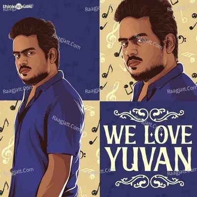 We Love Yuvan - Yuvan Shankar Raja