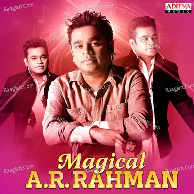 Magical A.R. Rahman - A. R. Rahman