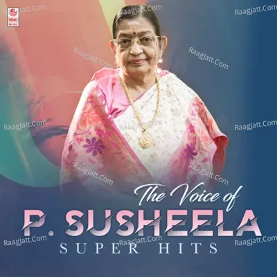 The Voice Of P.Susheela Super Hits - S. P. Balasubrahmanyam