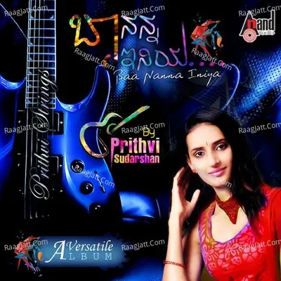 Baa Nanna Iniya - Prithvi Sudarshan