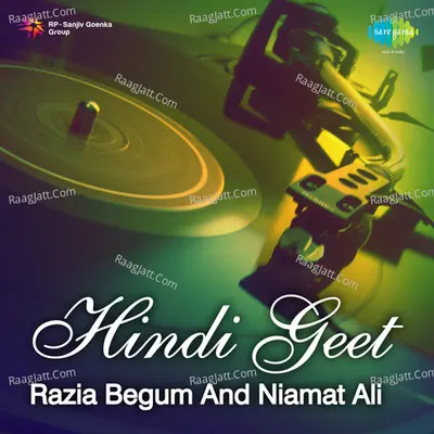 Hindi Geet - Razia Begum And Niamat Ali - Razia Begum