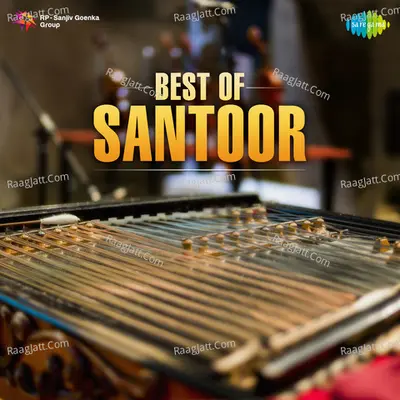 Best Of Santoor - Pandit Shiv Kumar Sharma