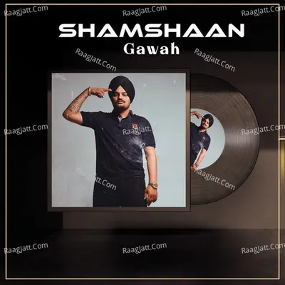 Shamshaan Gawah (Tribute To Sidhu Moose Wala)