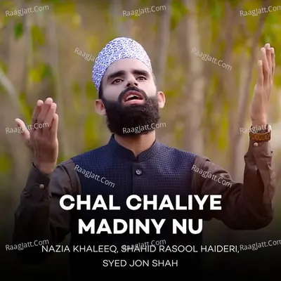 Chal Chaliye Madiny Nu - Syed Jon Shah