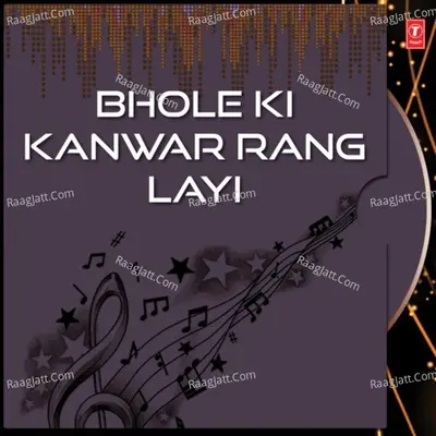 Bhole Ki Kanwar Rang Layi Poster