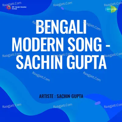 Bengali Modern Song Sachin Gupta - Sachin Gupta