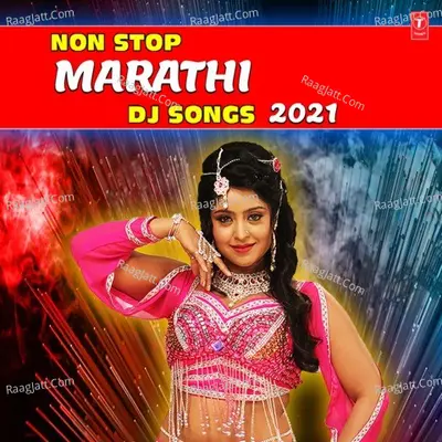 Non Stop Marathi Dj Songs 2021 Poster