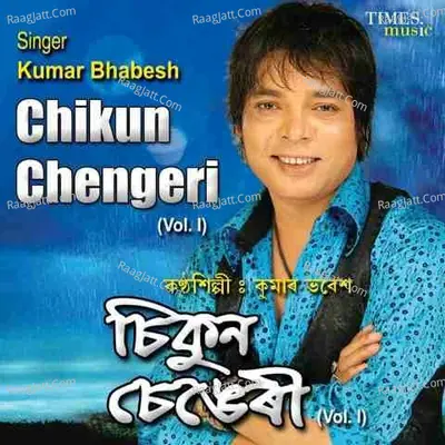 Chikun Chengeri Vol-i - Kumar Bhabesh